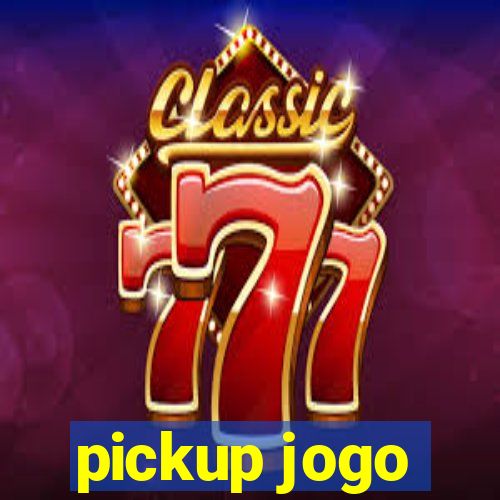 pickup jogo